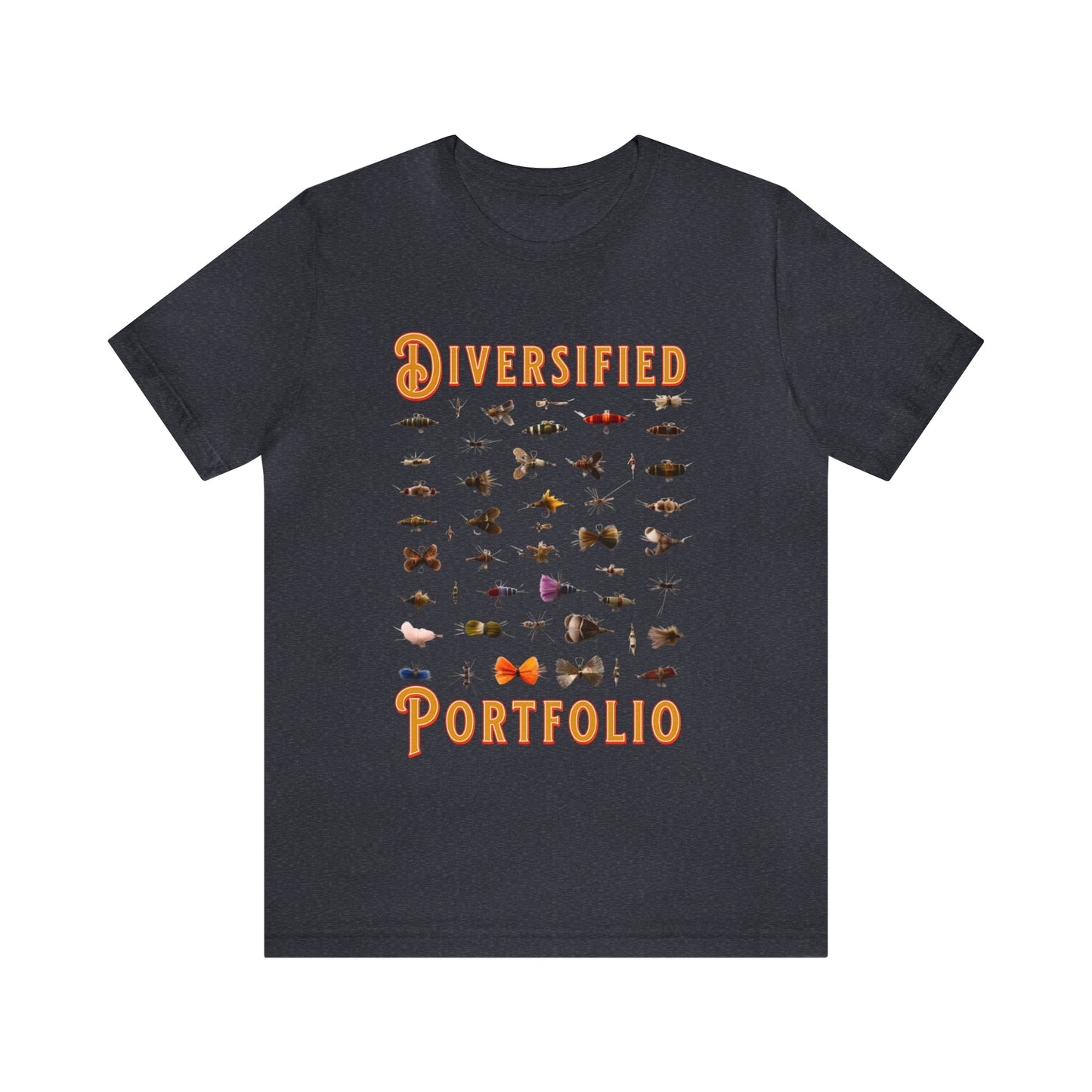 Diversified Portfolio Fly Fishing Lures - Fly Fishing T-Shirt