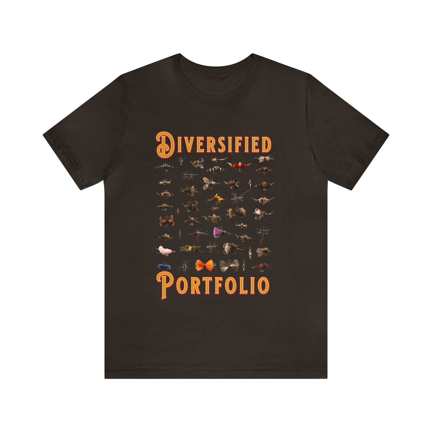 Diversified Portfolio Fly Fishing Lures - Fly Fishing T-Shirt
