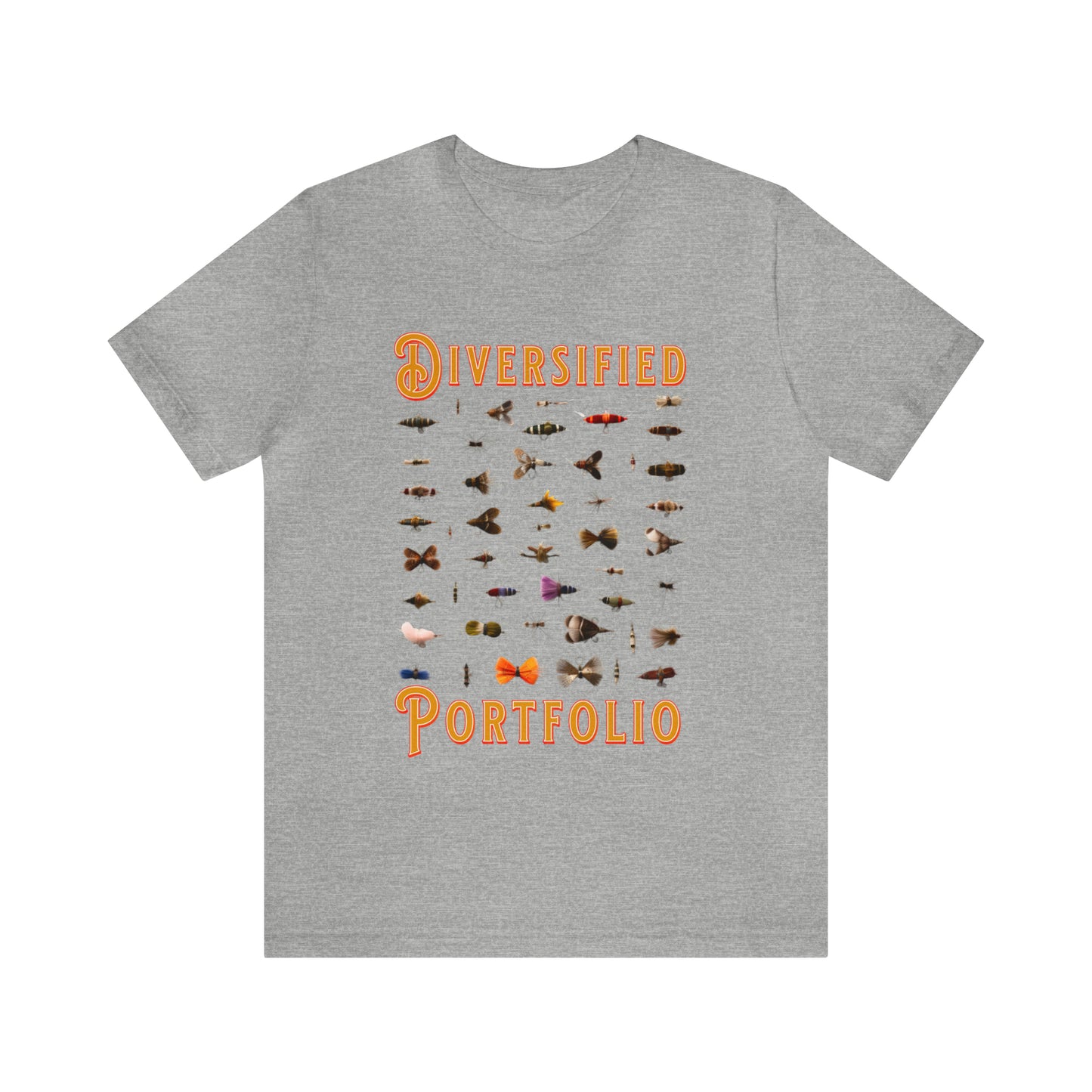 Diversified Portfolio Fly Fishing Lures - Fly Fishing T-Shirt
