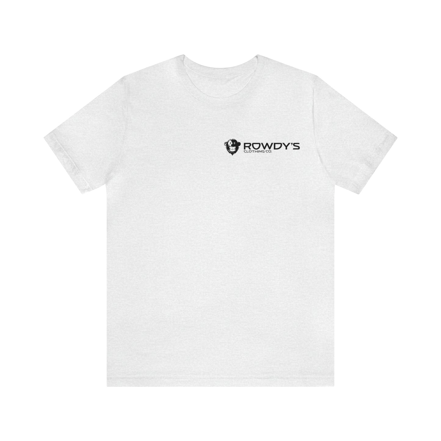 Rowdy's Clothing Co. - Front and Back Logo Print - Rowdy's Brand T-Shirt