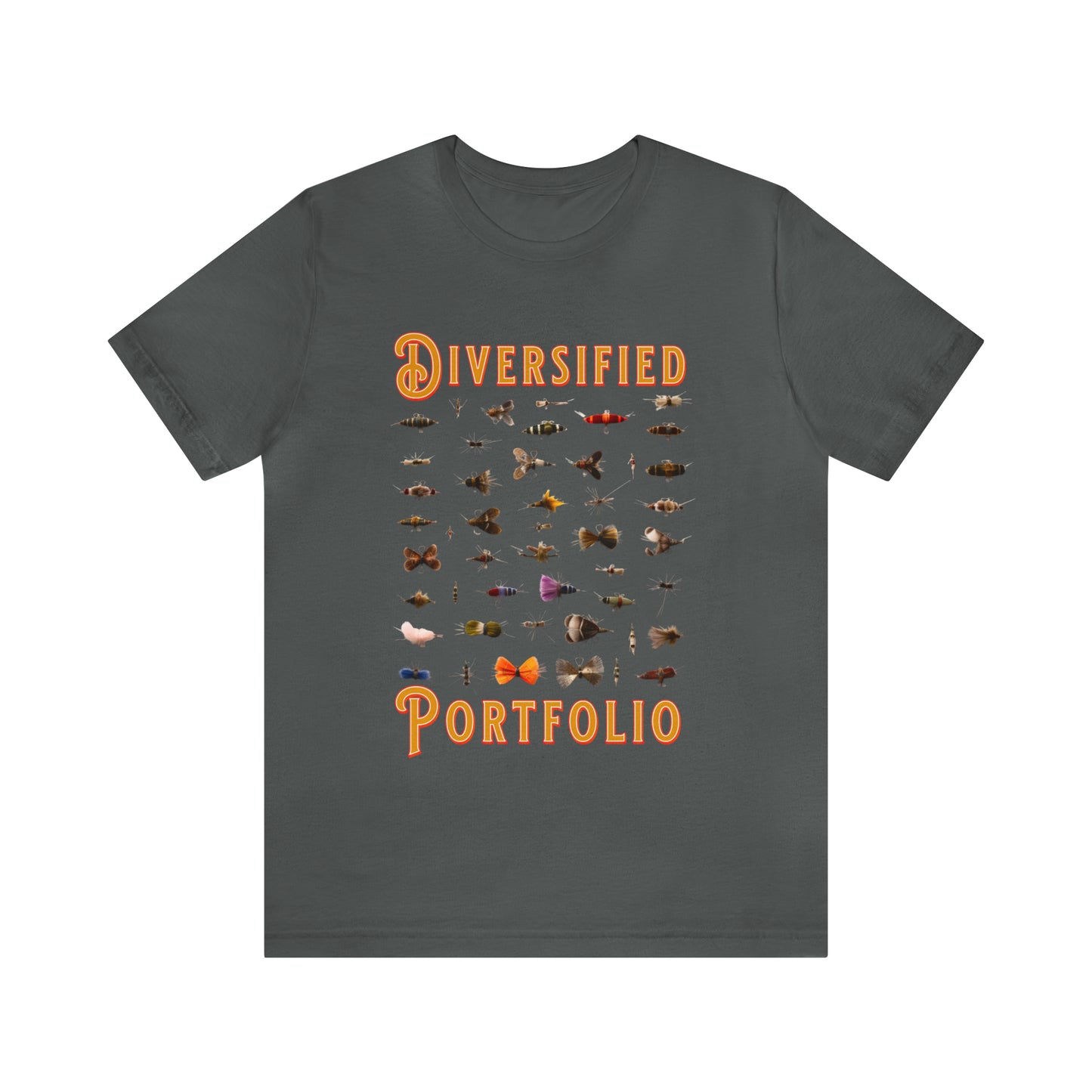 Diversified Portfolio Fly Fishing Lures - Fly Fishing T-Shirt