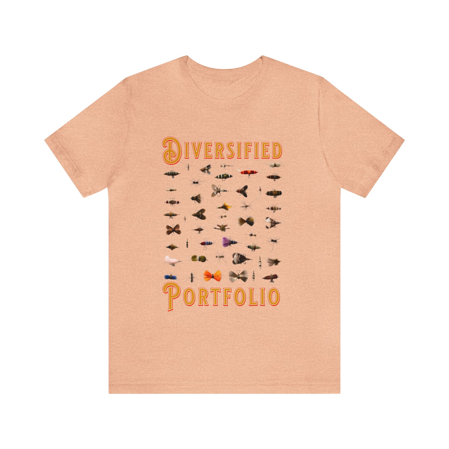 Diversified Portfolio Fly Fishing Lures - Fly Fishing T-Shirt