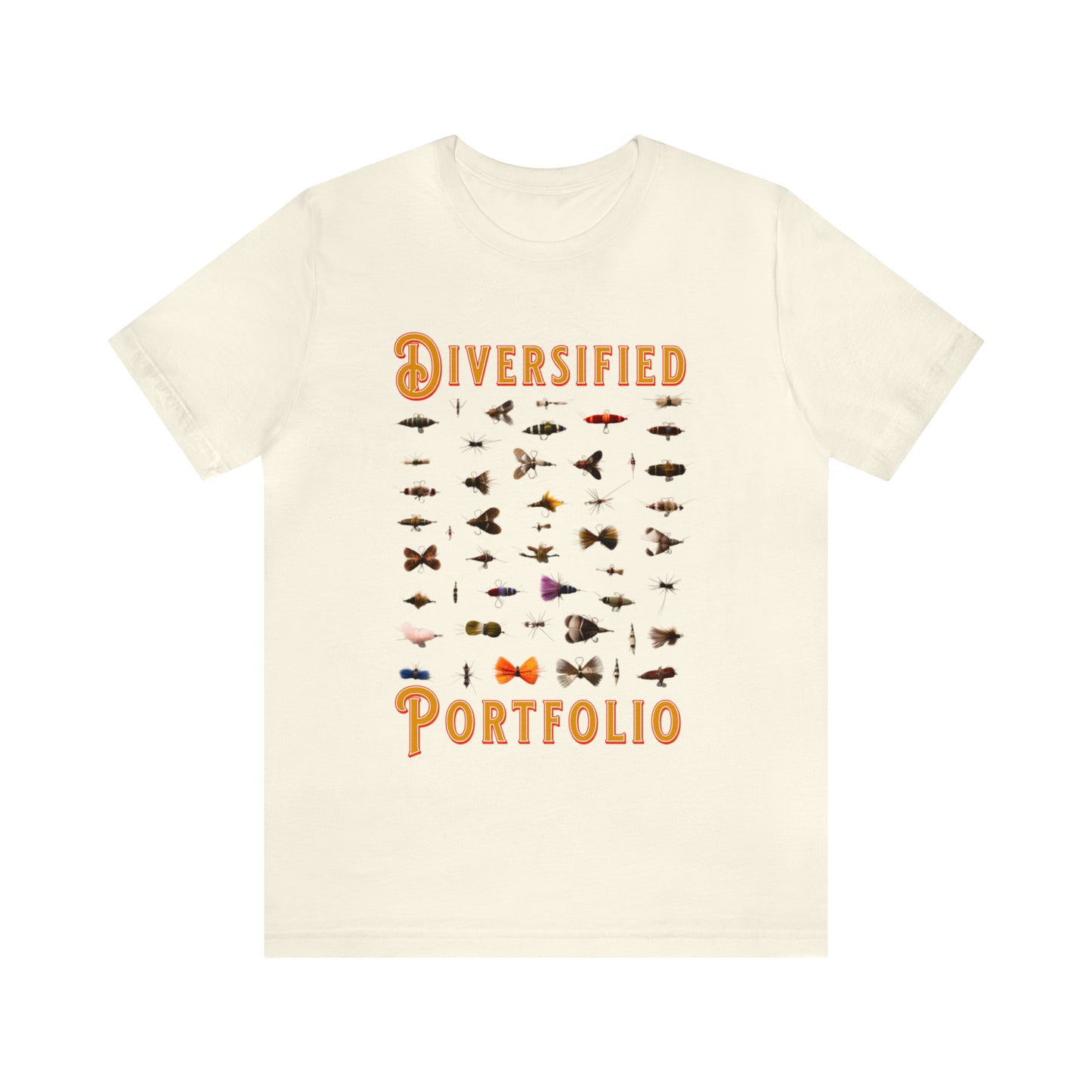 Diversified Portfolio Fly Fishing Lures - Fly Fishing T-Shirt